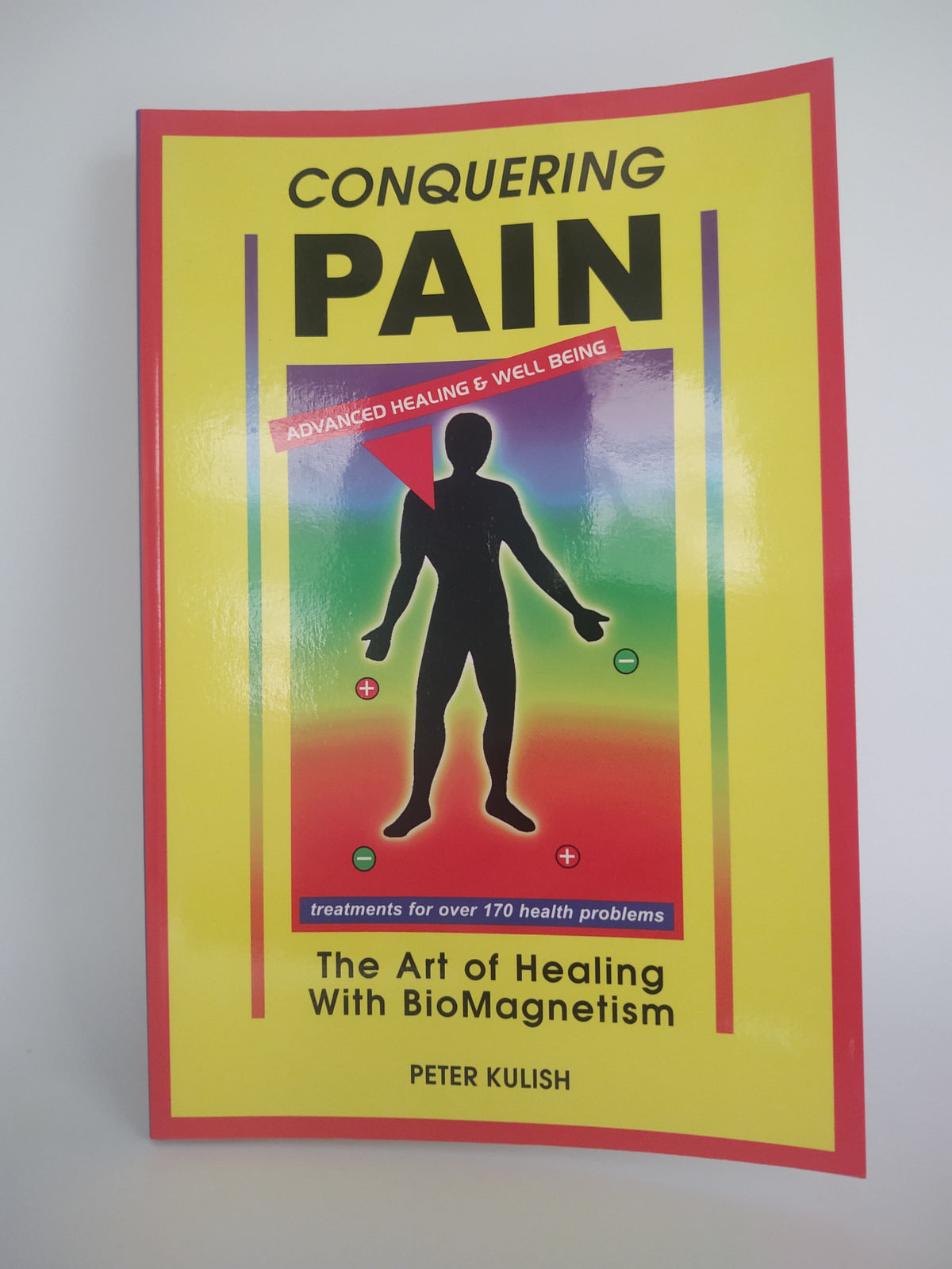 Conquering Pain - The Art of Healing with BioMagnetism