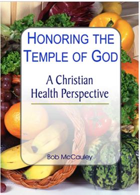 Honoring The Temple Of God - A Christian Health Perspective